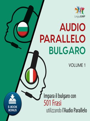 cover image of Impara il bulgaro con 501 Frasi utilizzando l'Audio Parallelo - Volume 1